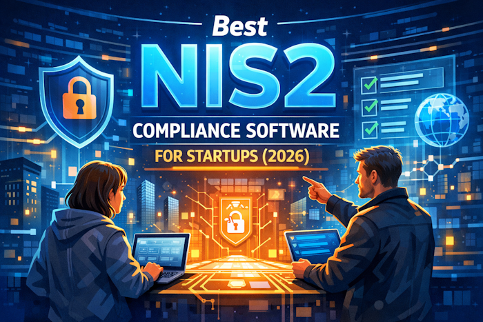 Best NIS2 Compliance Software for Startups (2026)
